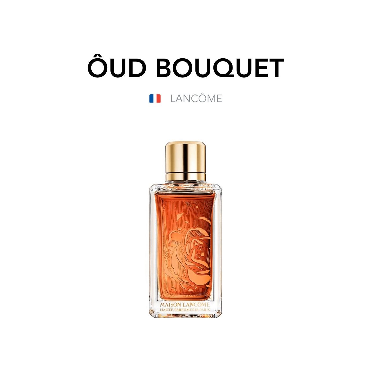 LANCÔME - Ôud Bouquet