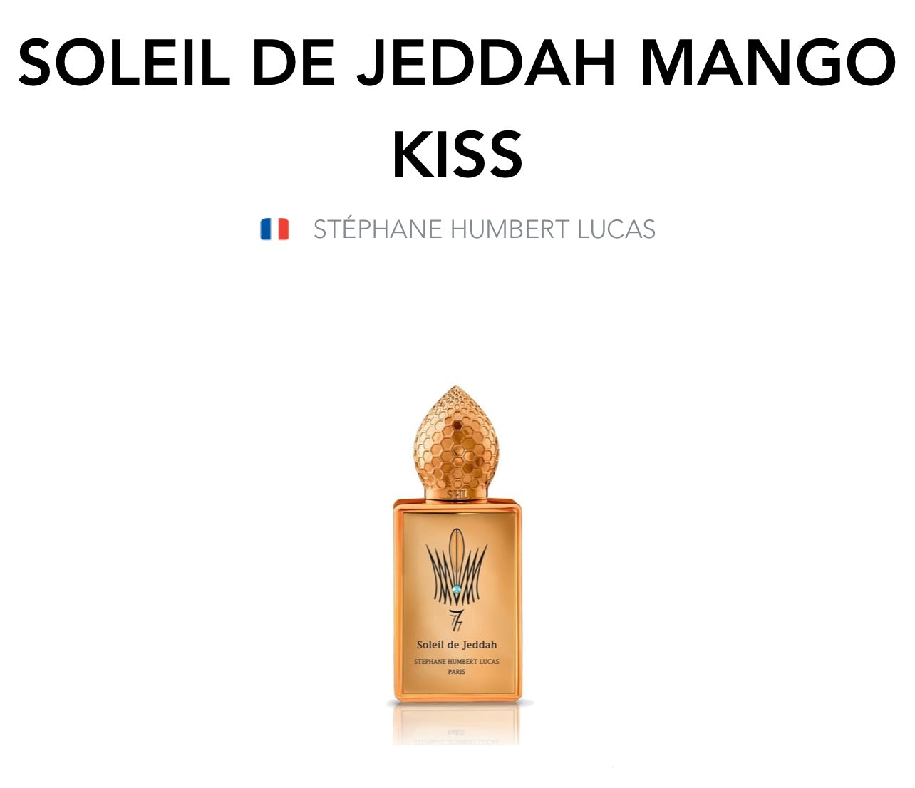 STÉPHANE HUMBERT LUCAS - Soleil de Jeddah Mango Kiss