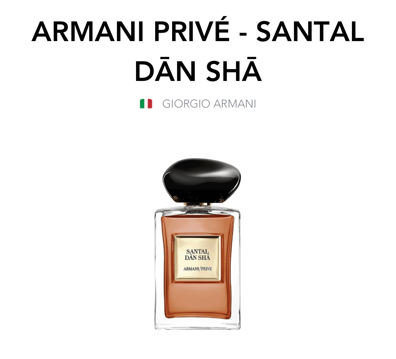 ARMANI PRIVÉ - Santal Dān Shā