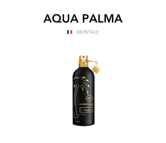 MONTALE - Aqua Palma