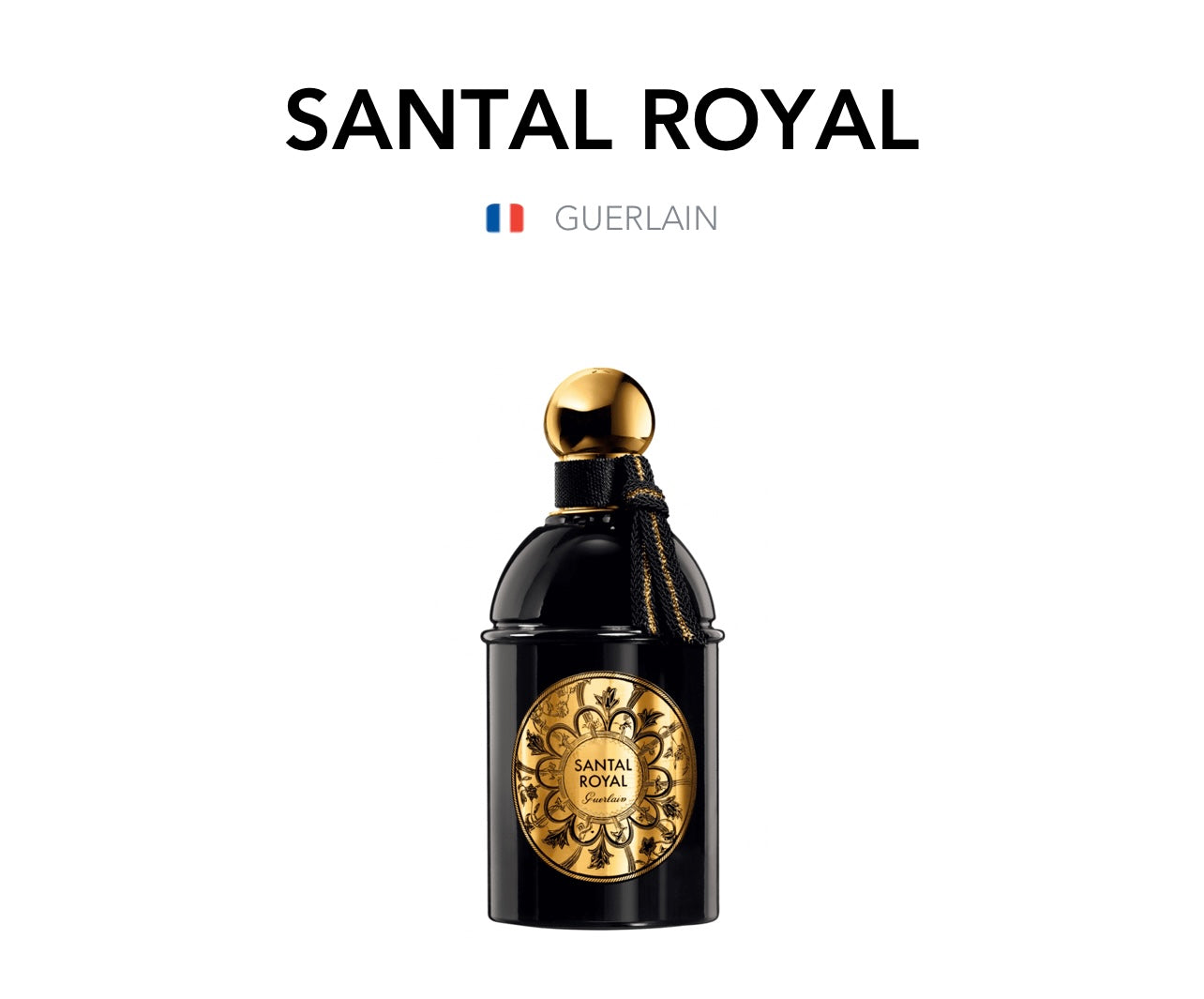 GUERLAIN - Santal Royal